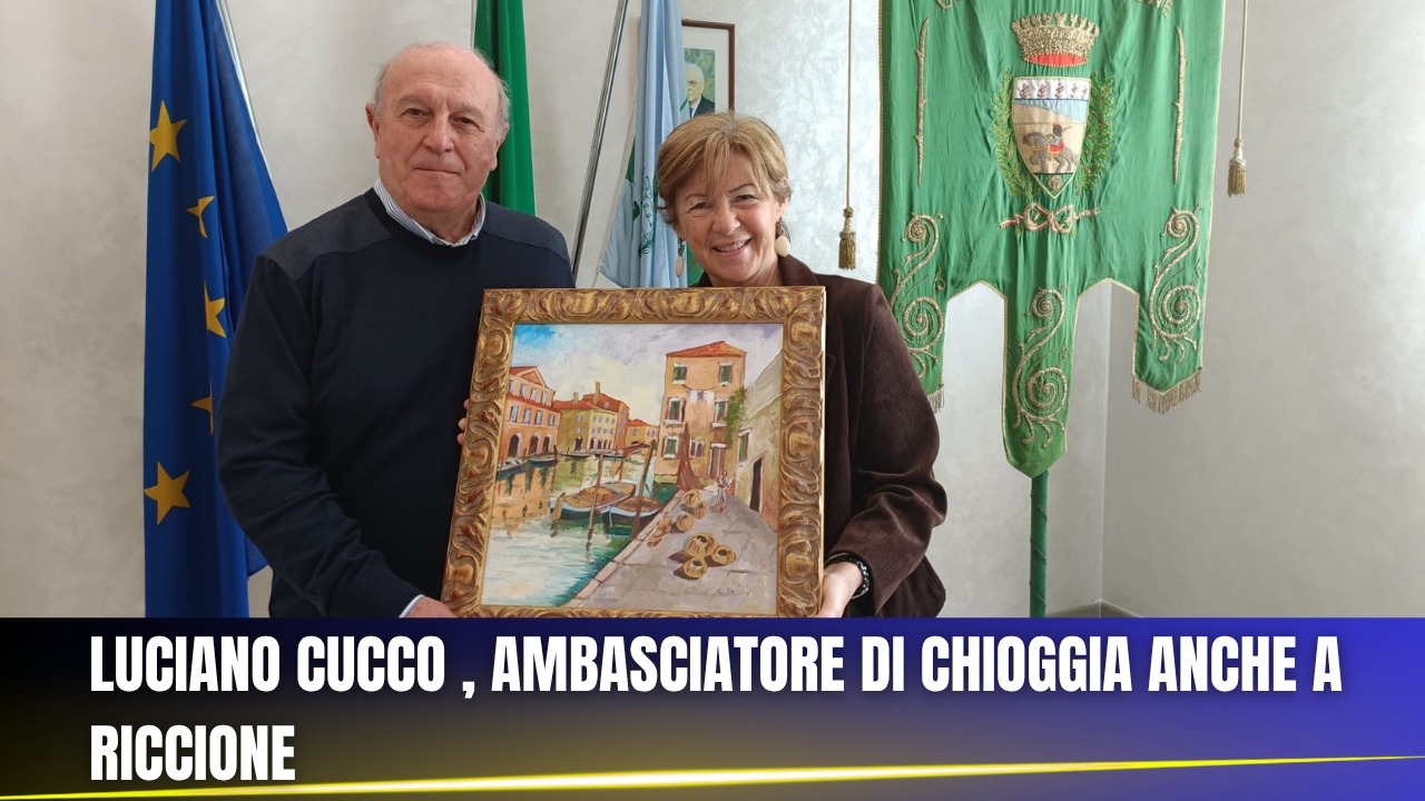 LUCIANO CUCCO , AMBASCIATORE DI CHIOGGIA ANCHE A RICCIONE