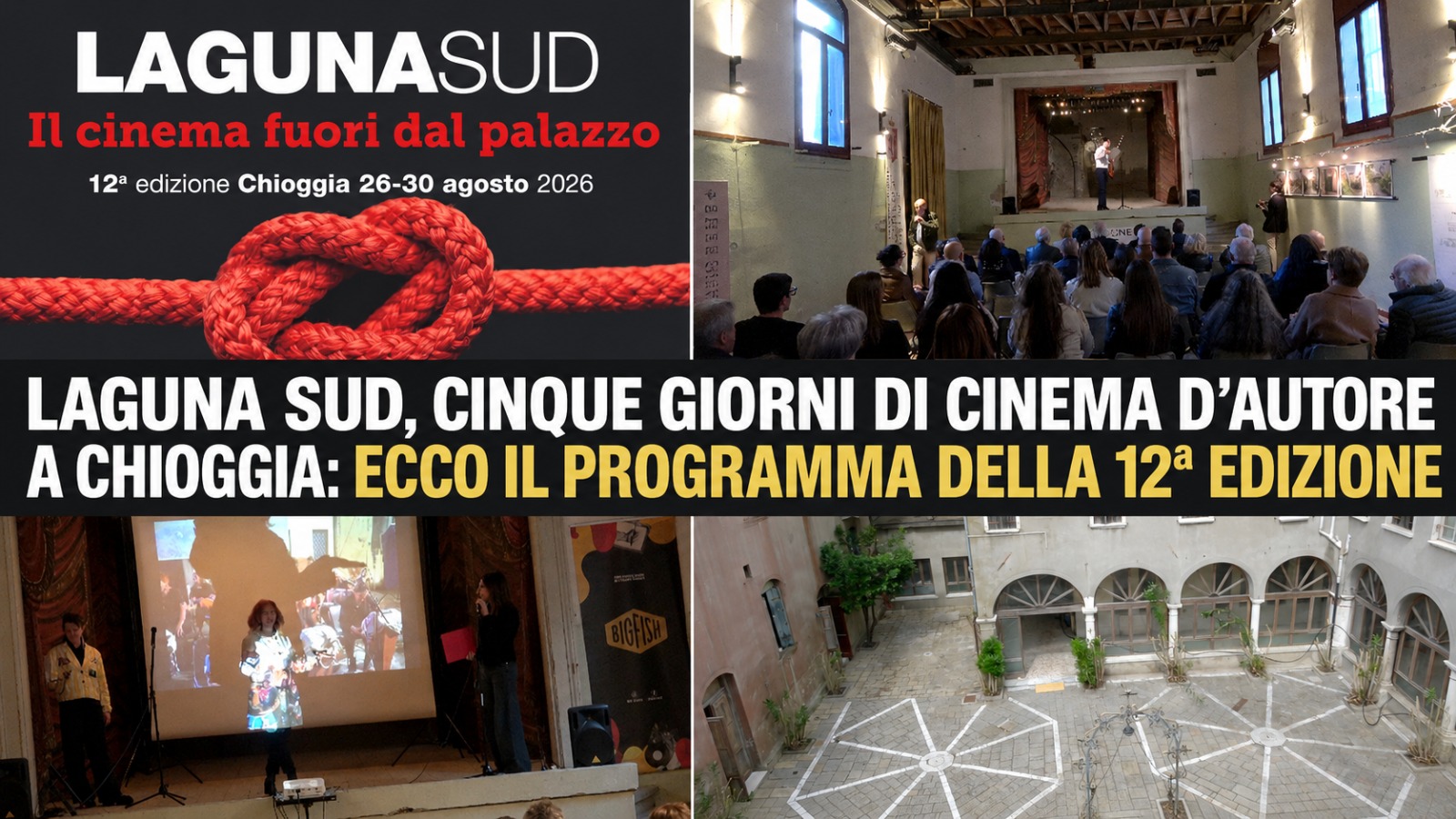LAGUNA SUD, CINQUE GIORNI DI CINEMA D’AUTORE A CHIOGGIA: ECCO IL PROGRAMMA DELLA 12ª EDIZIONE