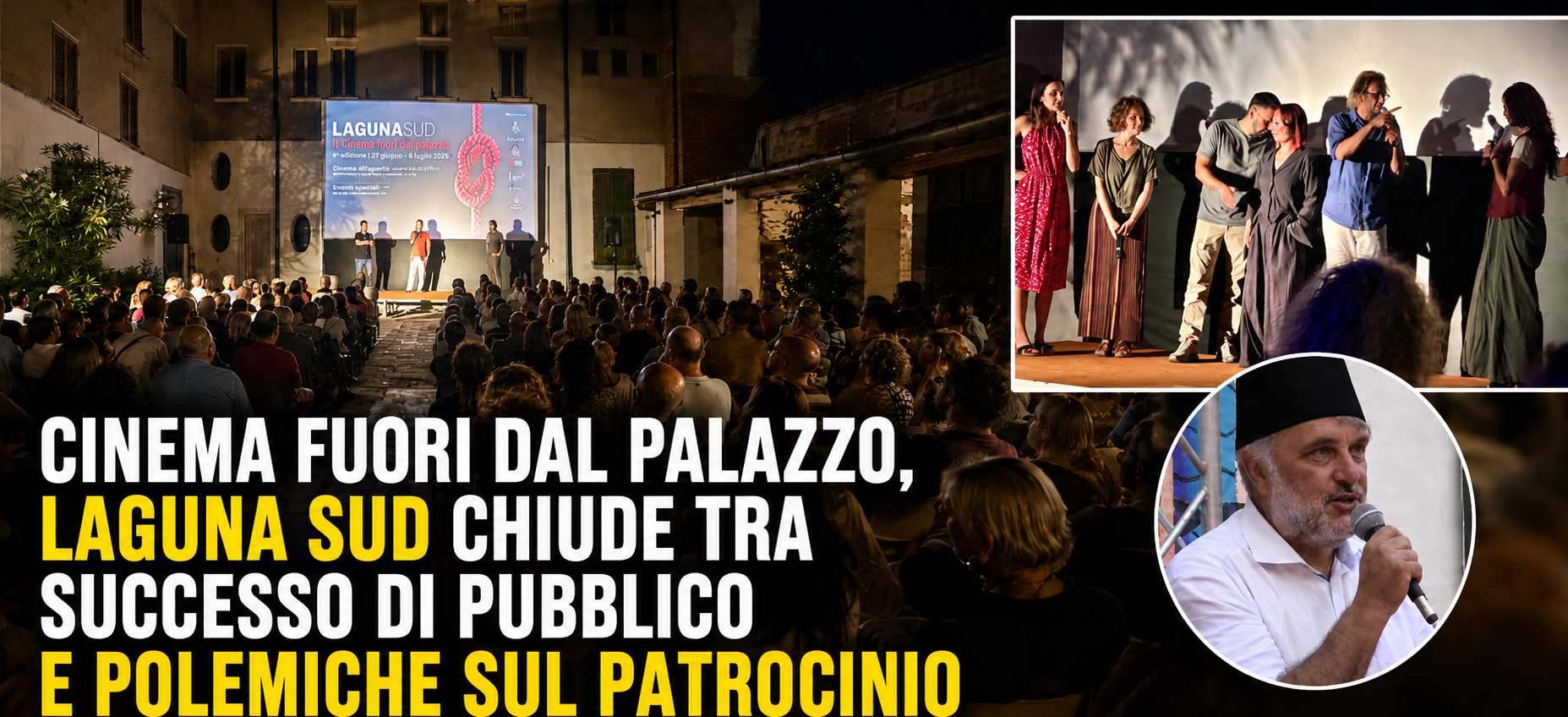 CINEMA FUORI DAL PALAZZO, LAGUNA SUD CHIUDE TRA SUCCESSO DI PUBBLICO E POLEMICHE SUL PATROCINIO