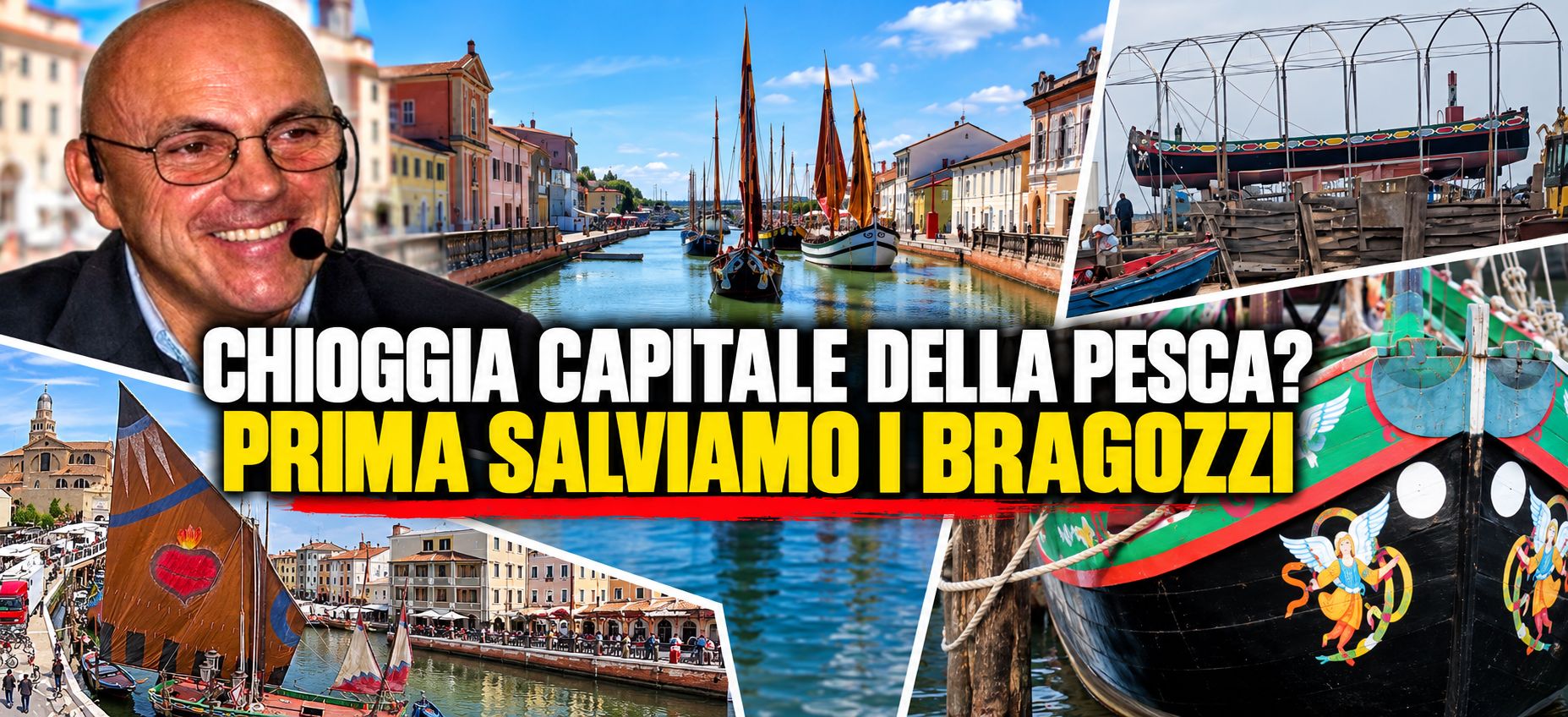 CHIOGGIA CAPITALE DELLA PESCA? PRIMA SALVIAMO I BRAGOZZI