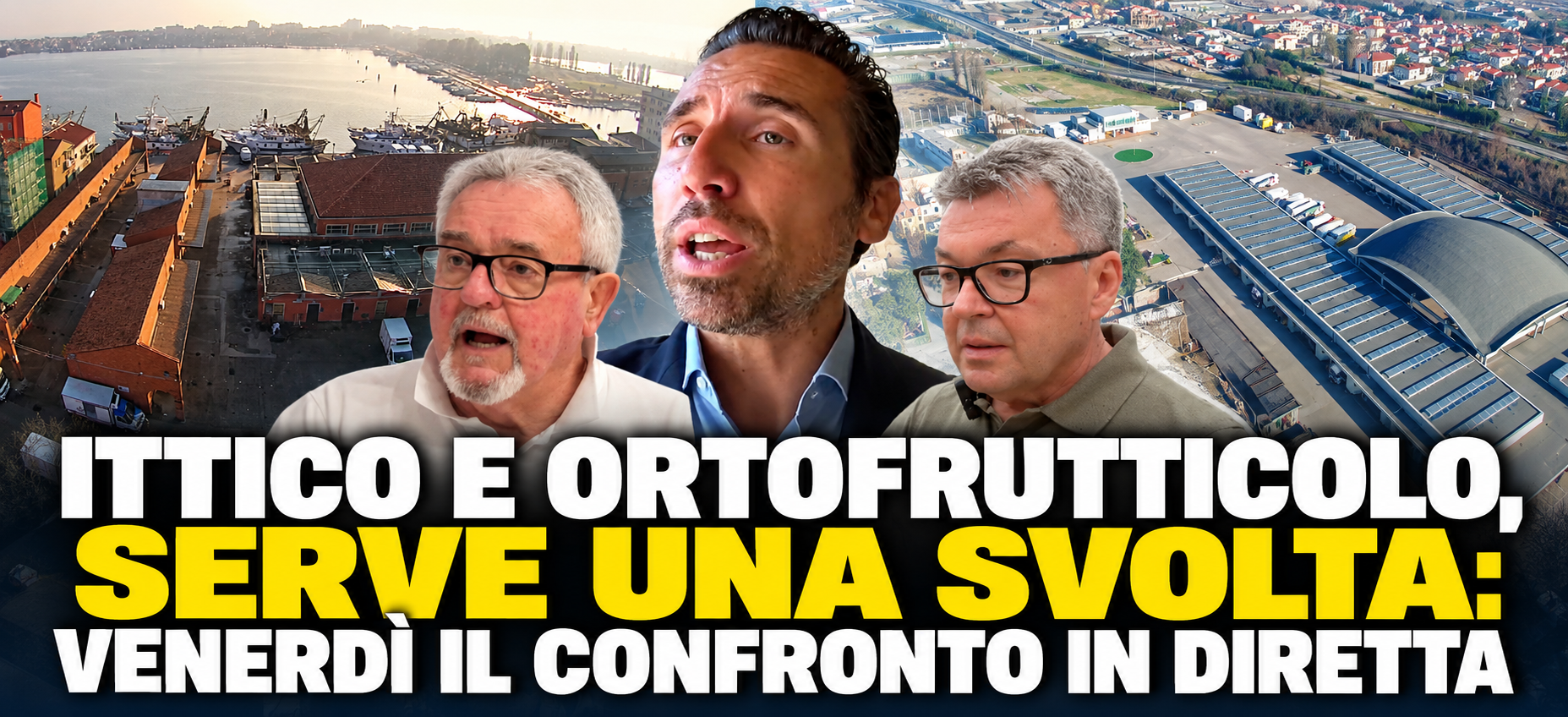 ITTICO E ORTOFRUTTICOLO, SERVE UNA SVOLTA: VENERDÌ IL CONFRONTO IN DIRETTA