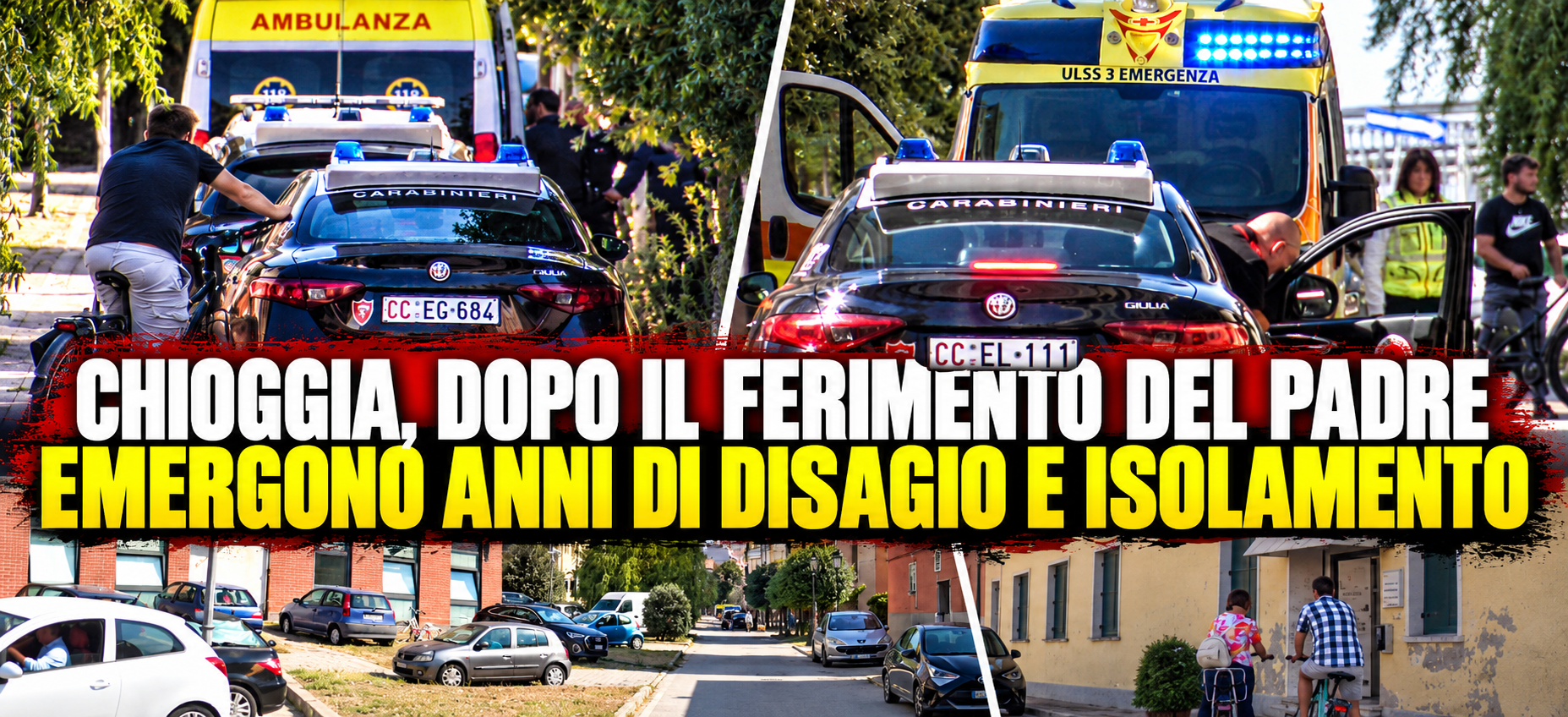 CHIOGGIA, DOPO IL FERIMENTO DEL PADRE EMERGONO ANNI DI DISAGIO E ISOLAMENTO