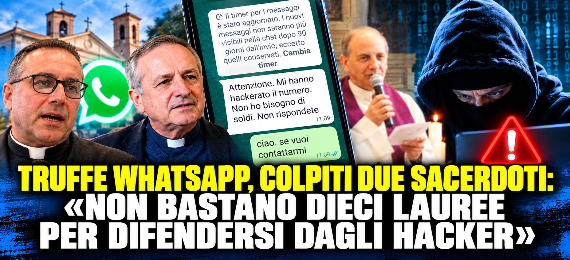 TRUFFE WHATSAPP, COLPITI DUE SACERDOTI: «NON BASTANO DIECI LAUREE PER DIFENDERSI DAGLI HACKER  