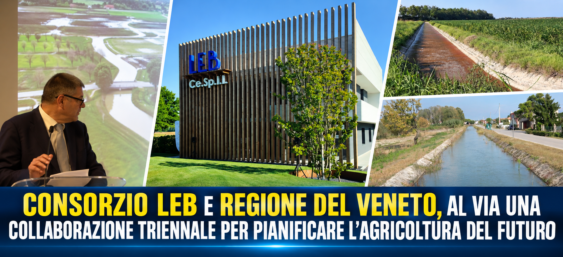 CONSORZIO LEB E REGIONE DEL VENETO, AL VIA UNA COLLABORAZIONE TRIENNALE PER PIANIFICARE L’AGRICOLTURA DEL FUTURO