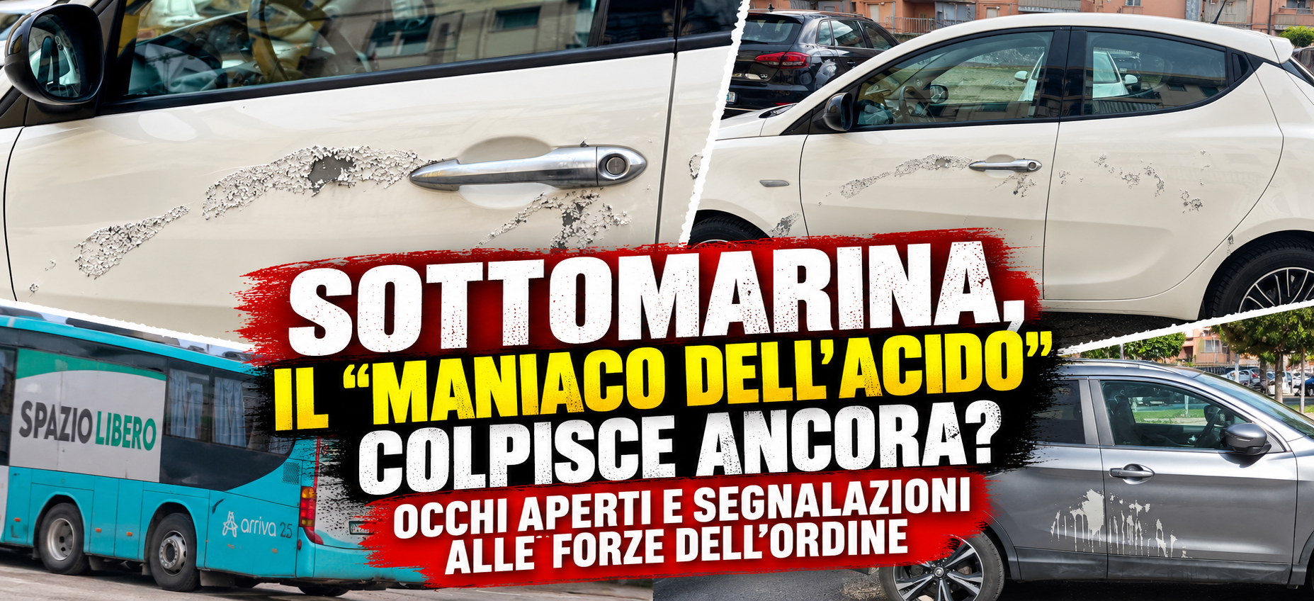 SOTTOMARINA, IL “MANIACO DELL’ACIDO” COLPISCE ANCORA? OCCHI APERTI E SEGNALAZIONI ALLE FORZE DELL’ORDINE