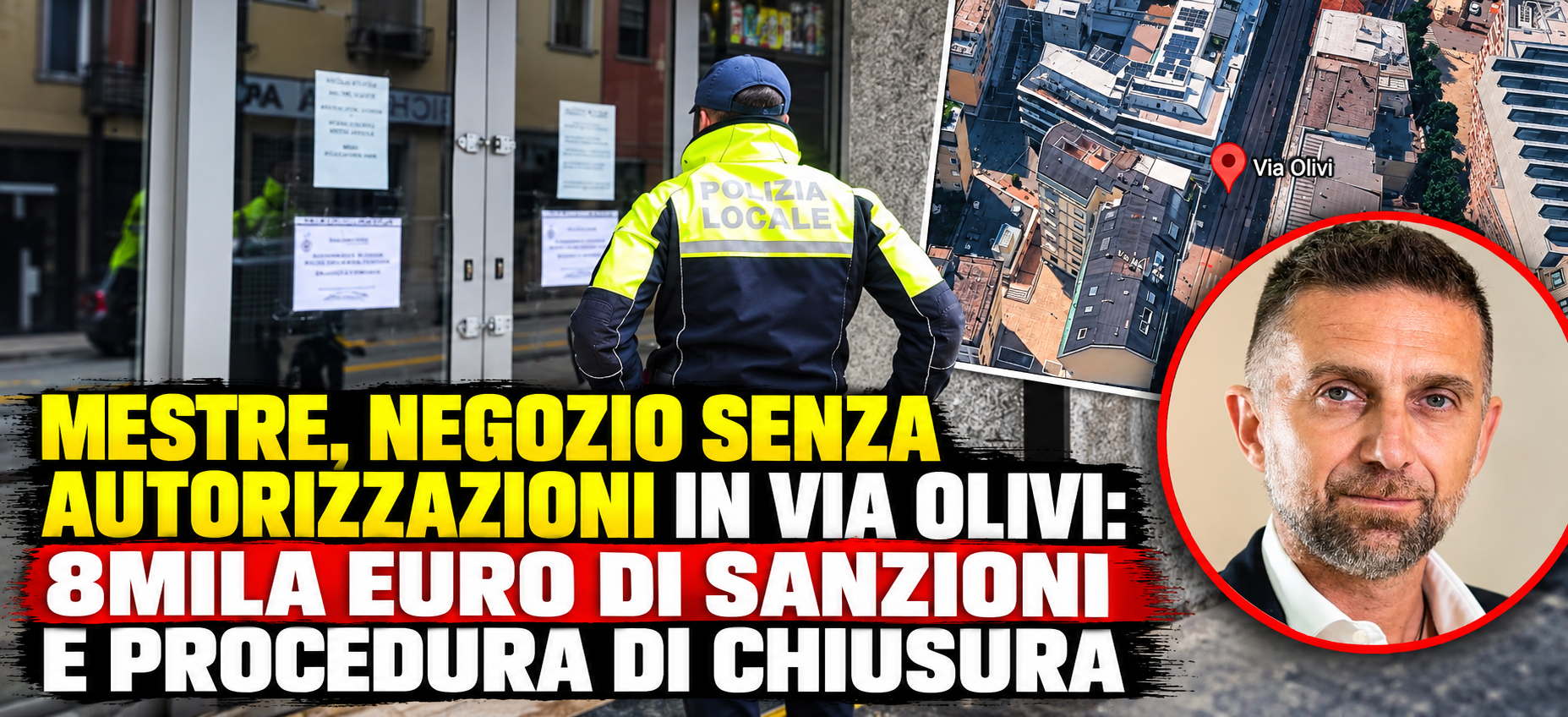 MESTRE, NEGOZIO SENZA AUTORIZZAZIONI IN VIA OLIVI: 8MILA EURO DI SANZIONI E PROCEDURA DI CHIUSURA