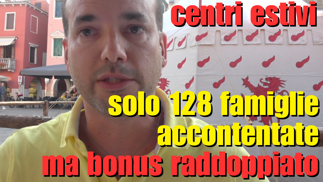 IL CENTRO ESTIVO COMUNALE ERA DEDICATO A CIRCA 300 FAMIGLIE, IL BANDO  NE HA ACCONTENTATE 128 MA HA RADDOPPIATO IN CORSA IL VALORE DEL BONUS