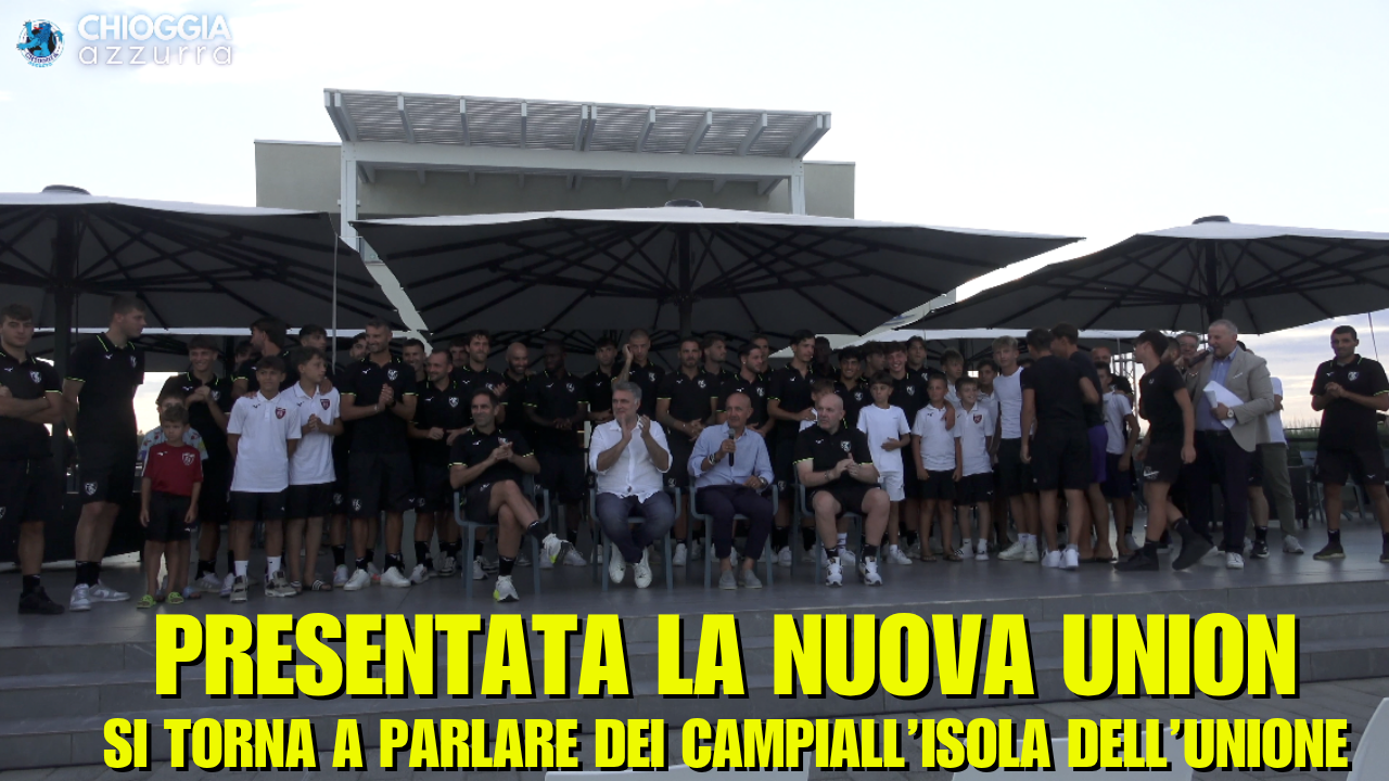 ALLA PRESENTAZIONE DELLA SQUADRA TORNA IL DISCORSO DEI CAMPI ALL'ISOLA DELL'UNIONE