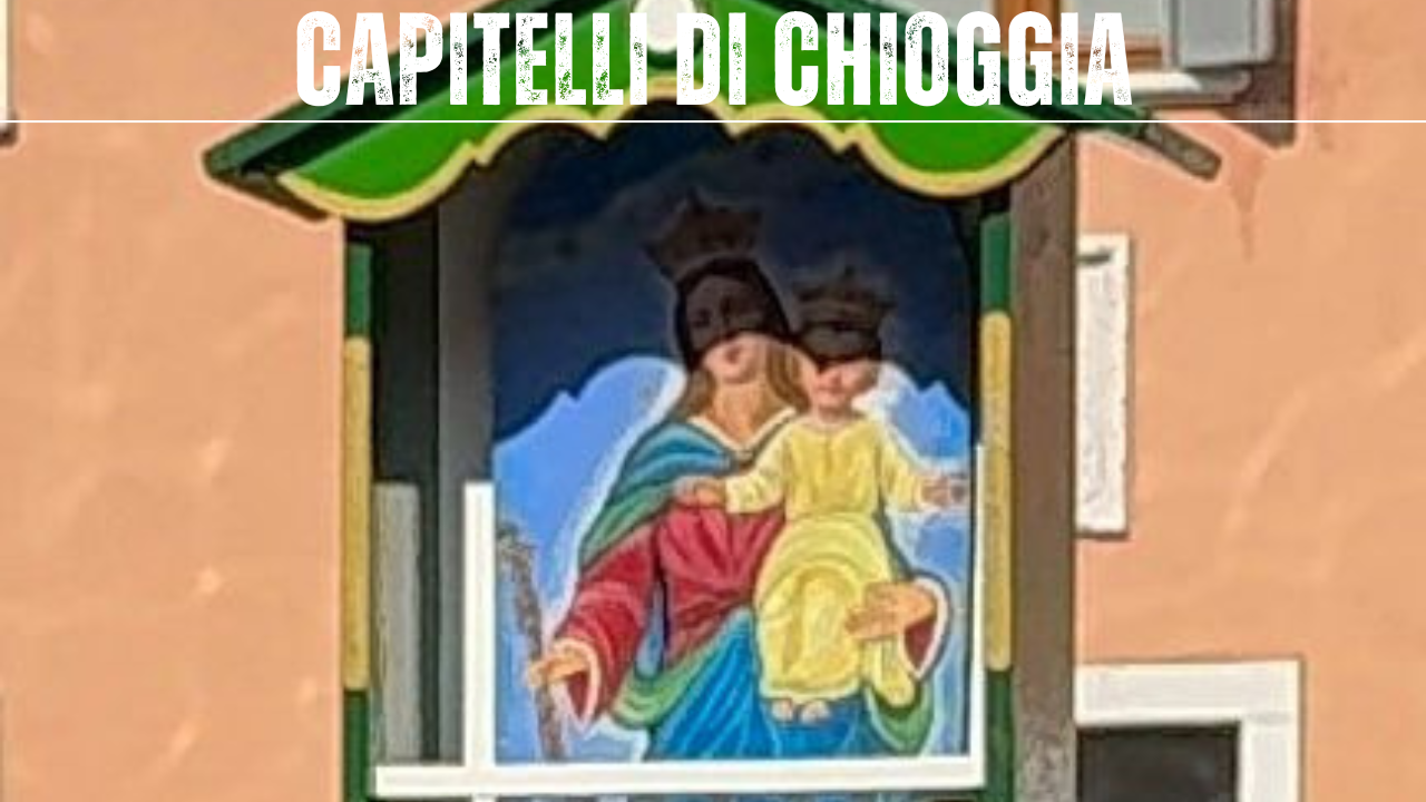 Capitelli di Chioggia, un tesoro da custodire