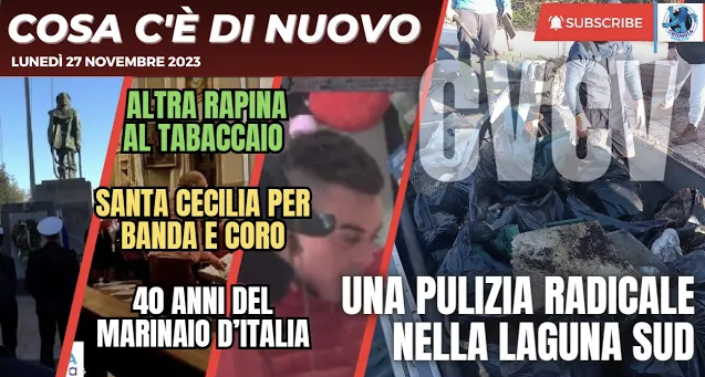 COSA C'E’ DI NUOVO, LE NOTIZIE DI OGGI, LUNEDI’ 27 NOVEMBRE 2023