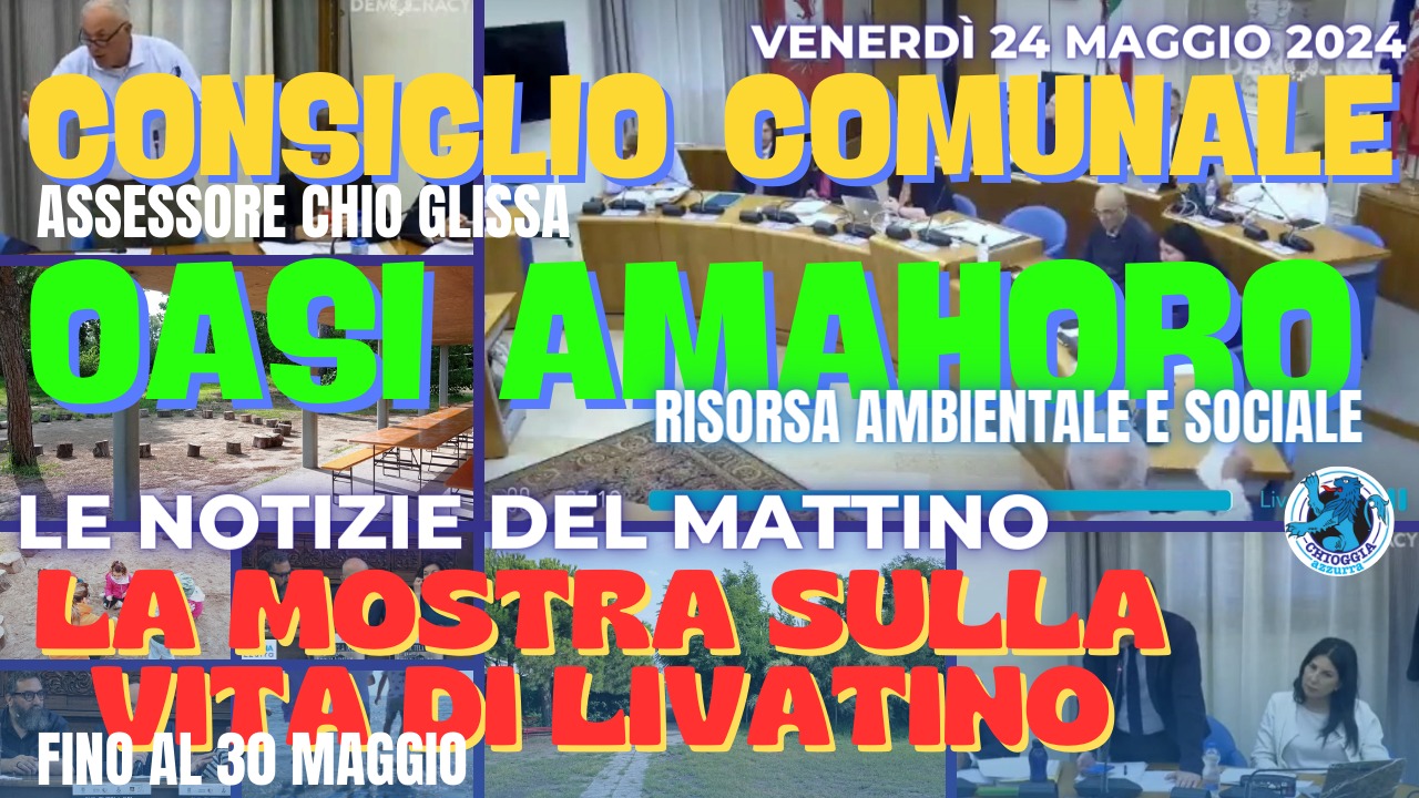 COSA C'E’ DI NUOVO, Le notizie di oggi, 24 maggio 2024, venerdì