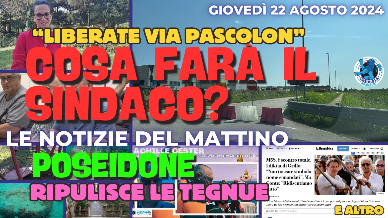 COSA C'E' DI NUOVO, Le notizie di oggi, giovedI 22 agosto 2024