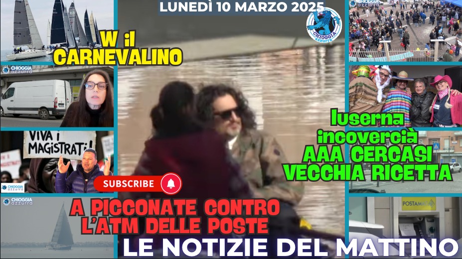 COSA C'E' DI NUOVO, Le notizie di oggi, lunedì 10 marzo 2025