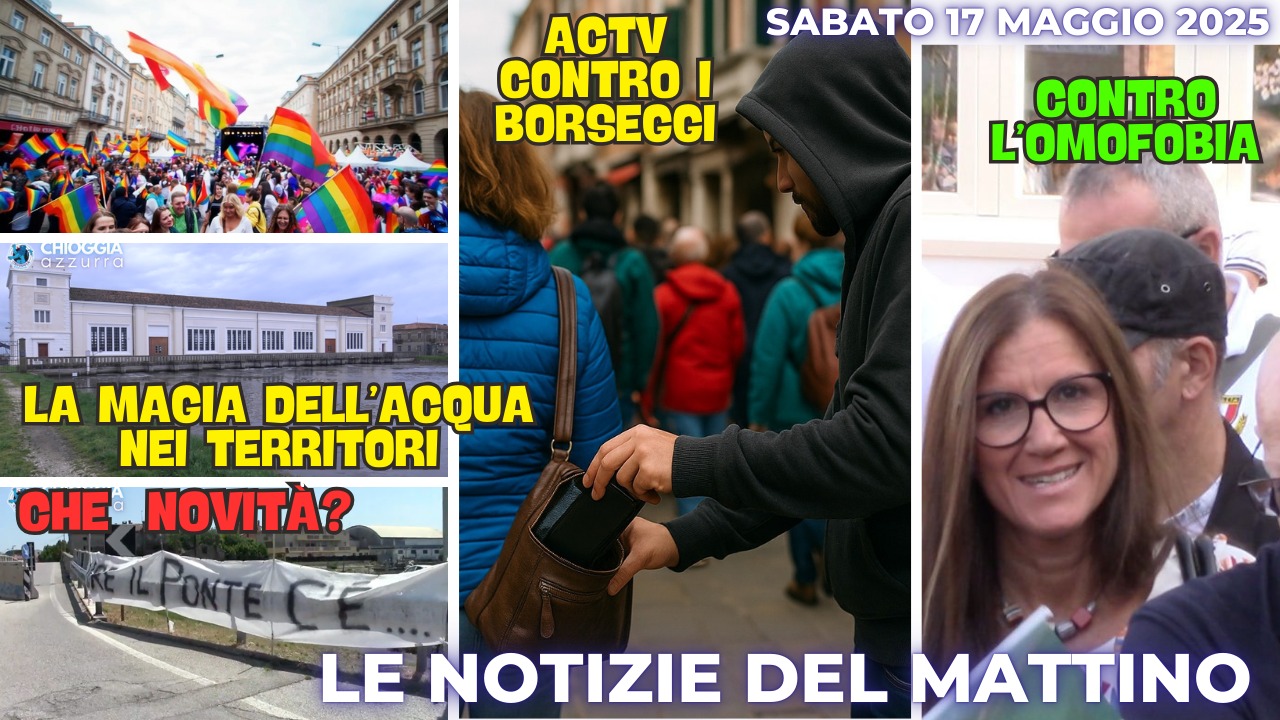 COSA C'E' DI NUOVO, IL NOTIZIARIO DI OGGI, sabato 17 maggio 2025