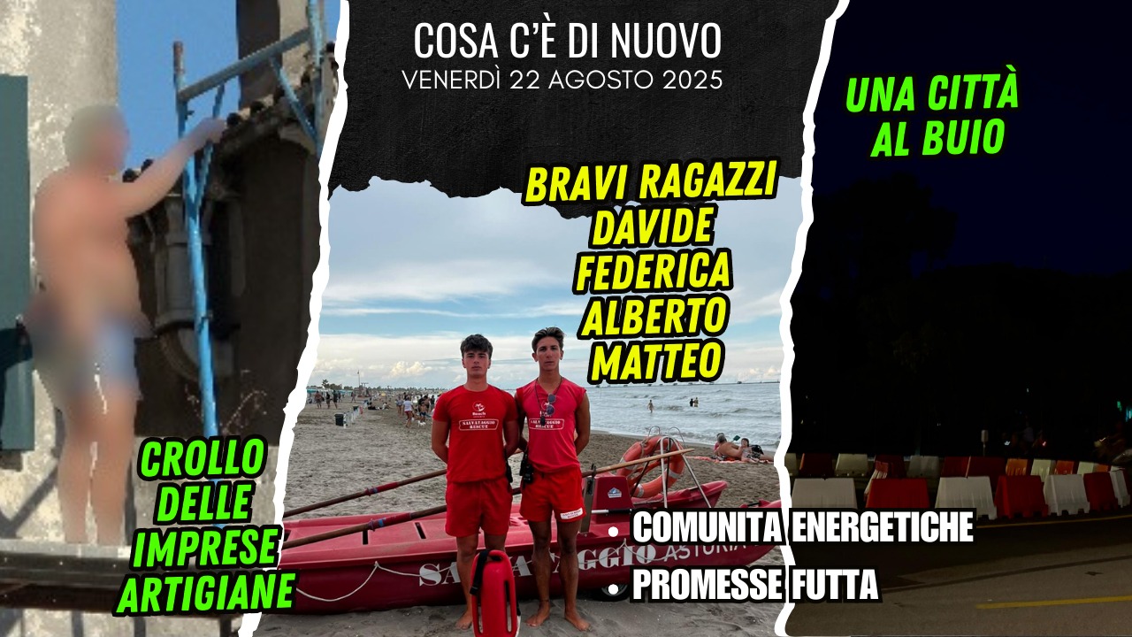 COSA C'E' DI NUOVO - IL NOTIZIARIO DI CHIOGGIAAZZURRA DI OGGI, venerdì 22 agosto 2025