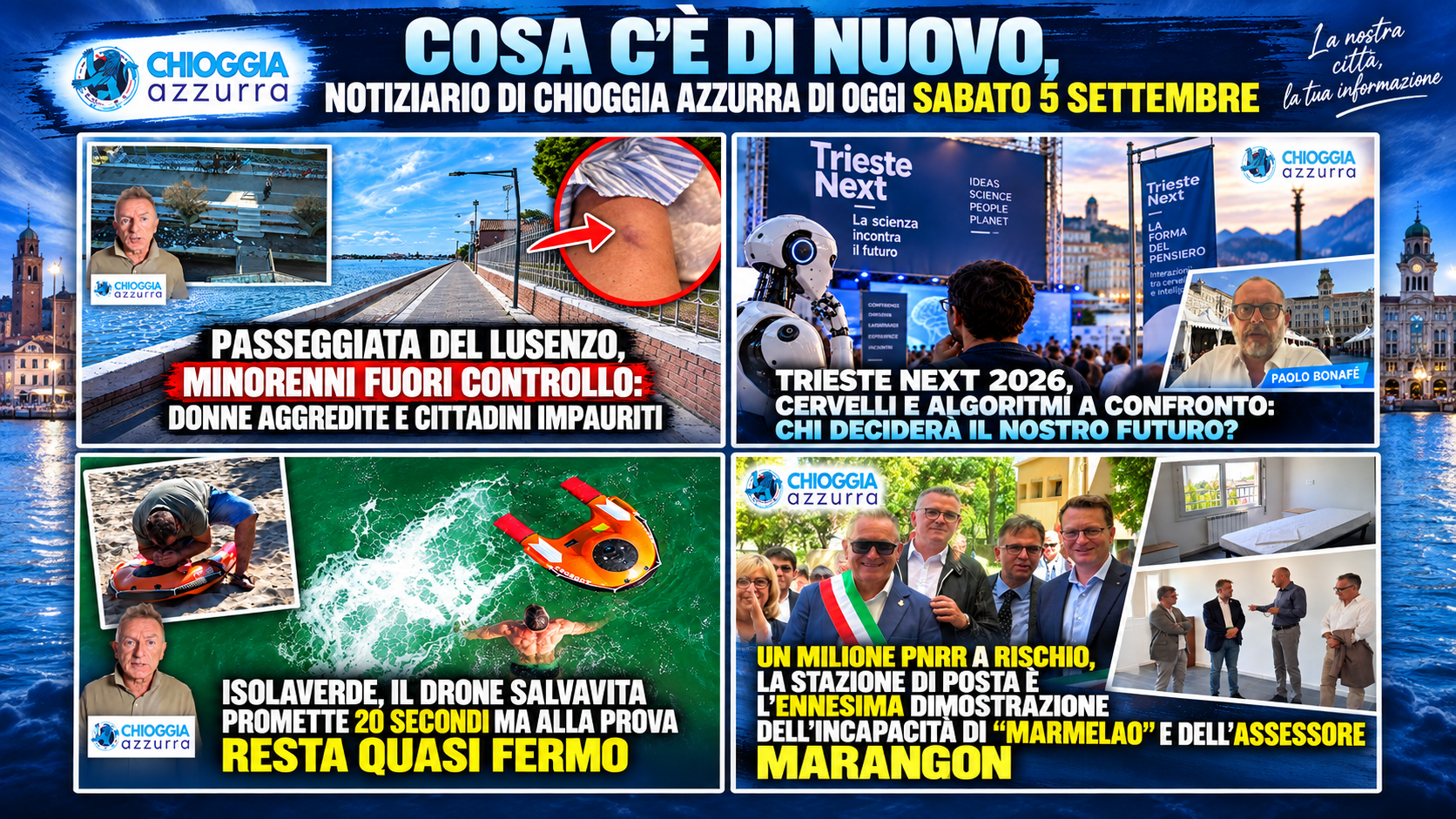 COSA C’È DI NUOVO, NOTIZIARIO DI CHIOGGIA AZZURRA DI OGGI SABATO 5 SETTEMBRE