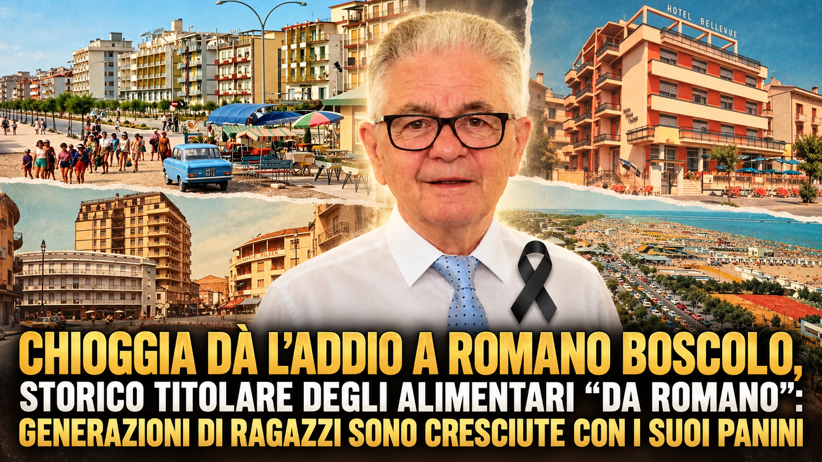 CHIOGGIA DÀ L’ADDIO A ROMANO BOSCOLO GALASSO , STORICO TITOLARE DEGLI ALIMENTARI “DA ROMANO”: GENERAZIONI DI RAGAZZI SONO CRESCIUTE CON I SUOI PANINI