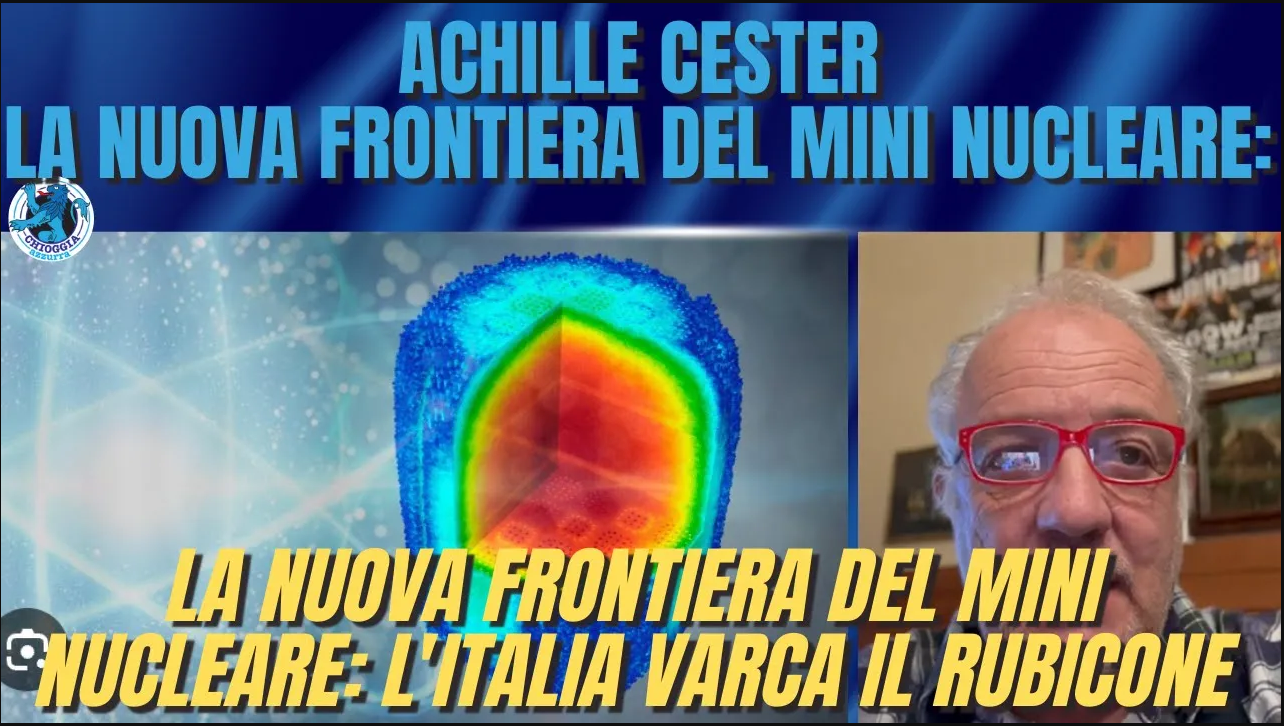 LA NUOVA FRONTIERA DEL MINI NUCLEARE  L'ITALIA VARCA IL RUBICONE